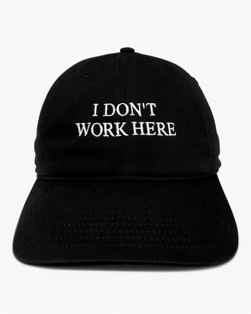 I Don't Work Here Hat