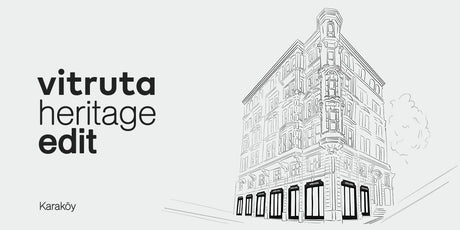 vitruta Heritage Edit - A Place of Memory in Karaköy