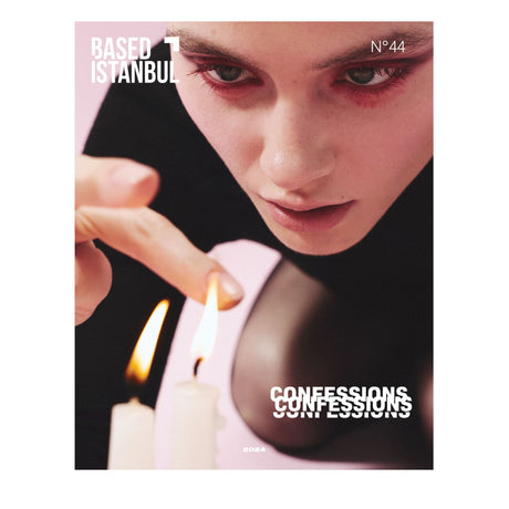 Based Istanbul Magazine N44 “Confessions” Issue