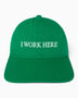 I Work Here, Sometimes Hat