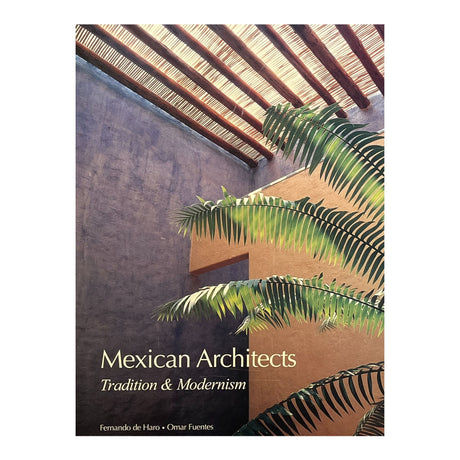 Pestil Books for vitruta Mexican Architects: Tradition and Modernism