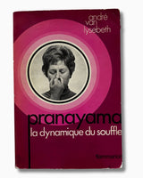 Pranayama: La Dynamique du Souffle