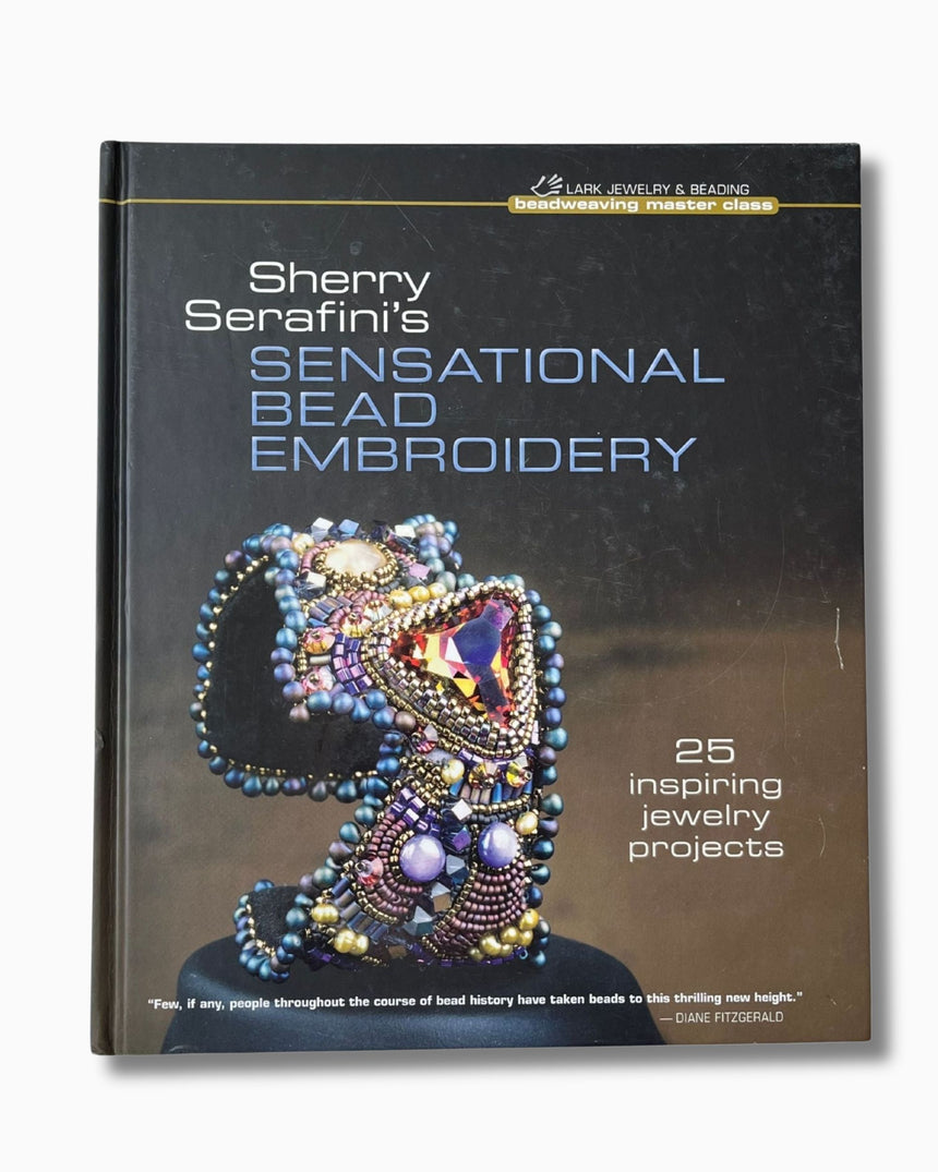 Sherry Serafinis Sensational Bead Embroidery 25 Inspiring Jewelry Projects