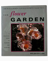 The Flower Garden: A Practical Guide to Planning and Planting
