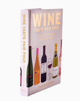 Wine: Taste Pair Pour