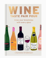 Wine: Taste Pair Pour